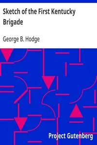 Sketch of the First Kentucky Brigade — George B. (George Baird) Hodge cover