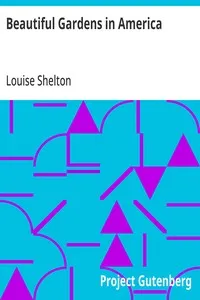 Beautiful Gardens in America — Louise Shelton cover