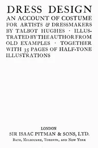 Dress design $b: an account of costume for artists & dressmakers — Talbot Hughes cover