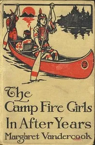 The Camp Fire Girls in After Years — Margaret Vandercook cover