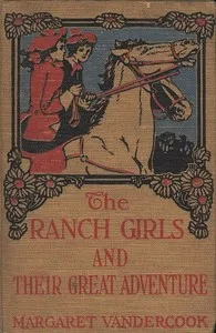 The Ranch Girls and Their Great Adventure — Margaret Vandercook cover