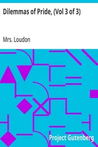 Dilemmas of Pride, (Vol 3 of 3) — Mrs. (Margracia) Loudon cover
