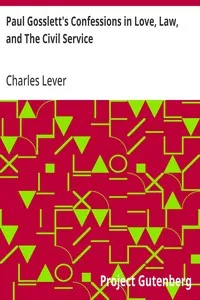 Paul Gosslett's Confessions in Love, Law, and The Civil Service — Charles Lever cover