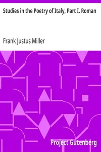 Studies in the Poetry of Italy, Part I. Roman — Frank Justus Miller cover