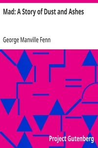Mad: A Story of Dust and Ashes — George Manville Fenn cover