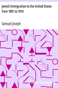 Jewish Immigration to the United States from 1881 to 1910: Studies in History, Economics and Public Law, Vol. LIX, No. 4, 1914 — Samuel Joseph cover