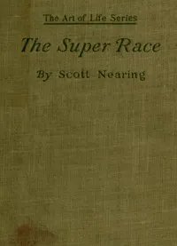 The Super Race: An American Problem — Scott Nearing cover