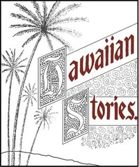 Six prize Hawaiian stories of the Kilohana Art League — Emma Louise Smith Dillingham cover