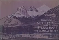 Through Mountains and Canyons - The Canadian Rockies cover