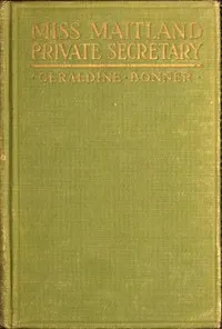 Miss Maitland, Private Secretary — Geraldine Bonner cover