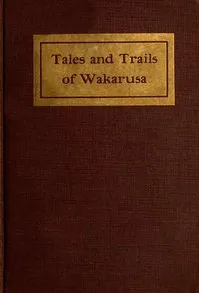 Tales and Trails of Wakarusa — Alexander Miller Harvey cover