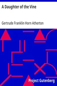 A Daughter of the Vine — Gertrude Franklin Horn Atherton cover
