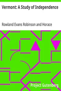 Vermont: A Study of Independence — Rowland Evans Robinson cover