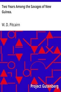 Two Years Among the Savages of New Guinea.: With Introductory Notes on North Queensland. — W. D. Pitcairn cover