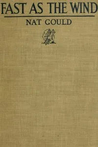 Fast as the Wind: A Novel — Nat Gould cover