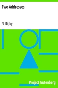Two Addresses: One, to the Gentlemen of Whitby, Who Signed the Requisition, Calling a Meeting to Address the Queen, on the Late (So Called) Aggression of the Pope: and the Other, to the Protestant Clergy — N. (Nicholas) Rigby cover