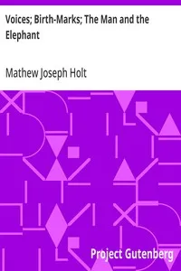 Voices; Birth-Marks; The Man and the Elephant cover