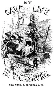 My Cave Life in Vicksburg, with Letters of Trial and Travel — Mary Ann Webster Loughborough cover