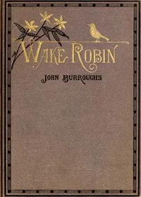 Wake-Robin — John Burroughs cover