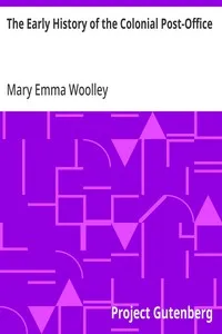 The Early History of the Colonial Post-Office — Mary Emma Woolley cover