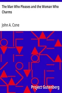 The Man Who Pleases and the Woman Who Charms — John A. (John Albert) Cone cover