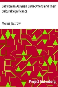Babylonian-Assyrian Birth-Omens and Their Cultural Significance — Morris Jastrow cover