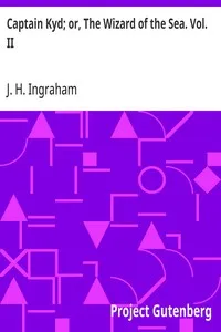 Captain Kyd; or, The Wizard of the Sea. Vol. II — J. H. (Joseph Holt) Ingraham cover