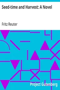 Seed-time and Harvest: A Novel — Fritz Reuter cover
