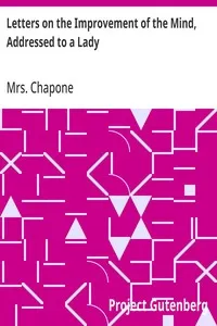Letters on the Improvement of the Mind, Addressed to a Lady — Mrs. (Hester) Chapone cover