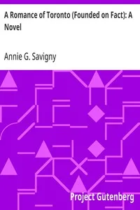 A Romance of Toronto (Founded on Fact): A Novel cover