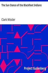 The Sun Dance of the Blackfoot Indians — Clark Wissler cover