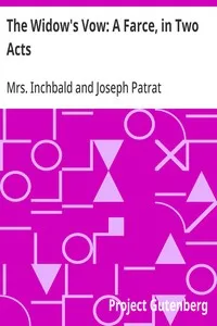 The Widow's Vow: A Farce, in Two Acts cover