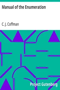Manual of the Enumeration: A Text Book on the Sciences of the Enumeration, Book one — C. J. (Casper James) Coffman cover