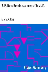 E. P. Roe: Reminiscences of his Life — Mary A. (Mary Abigail) Roe cover