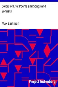 Colors of Life: Poems and Songs and Sonnets — Max Eastman cover