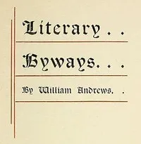 Literary Byways — William Andrews cover