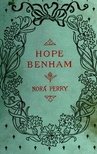 Hope Benham: A Story for Girls — Nora Perry cover