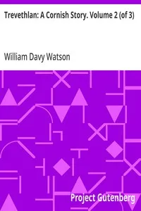 Trevethlan: A Cornish Story. Volume 2 (of 3) — William Davy Watson cover