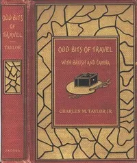 Odd Bits of Travel with Brush and Camera — Charles M. (Charles Maus) Taylor cover