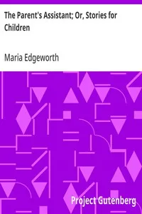 The Parent's Assistant; Or, Stories for Children — Maria Edgeworth cover
