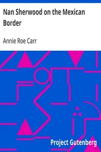 Nan Sherwood on the Mexican Border — Annie Roe Carr cover