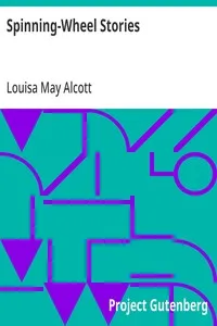 Spinning-Wheel Stories — Louisa May Alcott cover