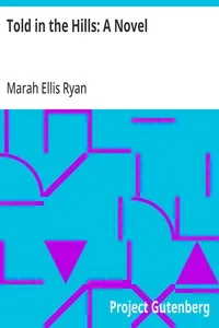 Told in the Hills: A Novel — Marah Ellis Ryan cover