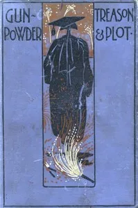 Gunpowder Treason and Plot, and Other Stories for Boys — Harold Avery cover