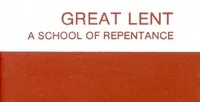 Great Lent: A School of Repentance. Its Meaning for Orthodox Christians — Alexander Schmemann cover