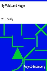 By Veldt and Kopje — W. C. (William Charles) Scully cover