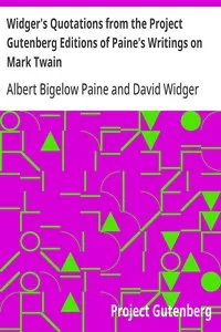 Widger's Quotations from the Project Gutenberg Editions of Paine's Writings on Mark Twain — Albert Bigelow Paine cover