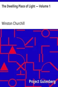The Dwelling Place of Light — Volume 1 — Winston Churchill cover