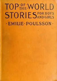 Top-of-the-World Stories for Boys and Girls: Translated from the Scandinavian Languages cover