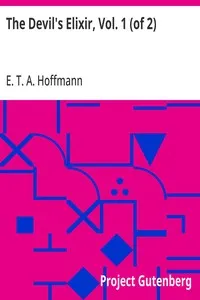 The Devil's Elixir, Vol. 1 (of 2) — E. T. A. (Ernst Theodor Amadeus) Hoffmann cover